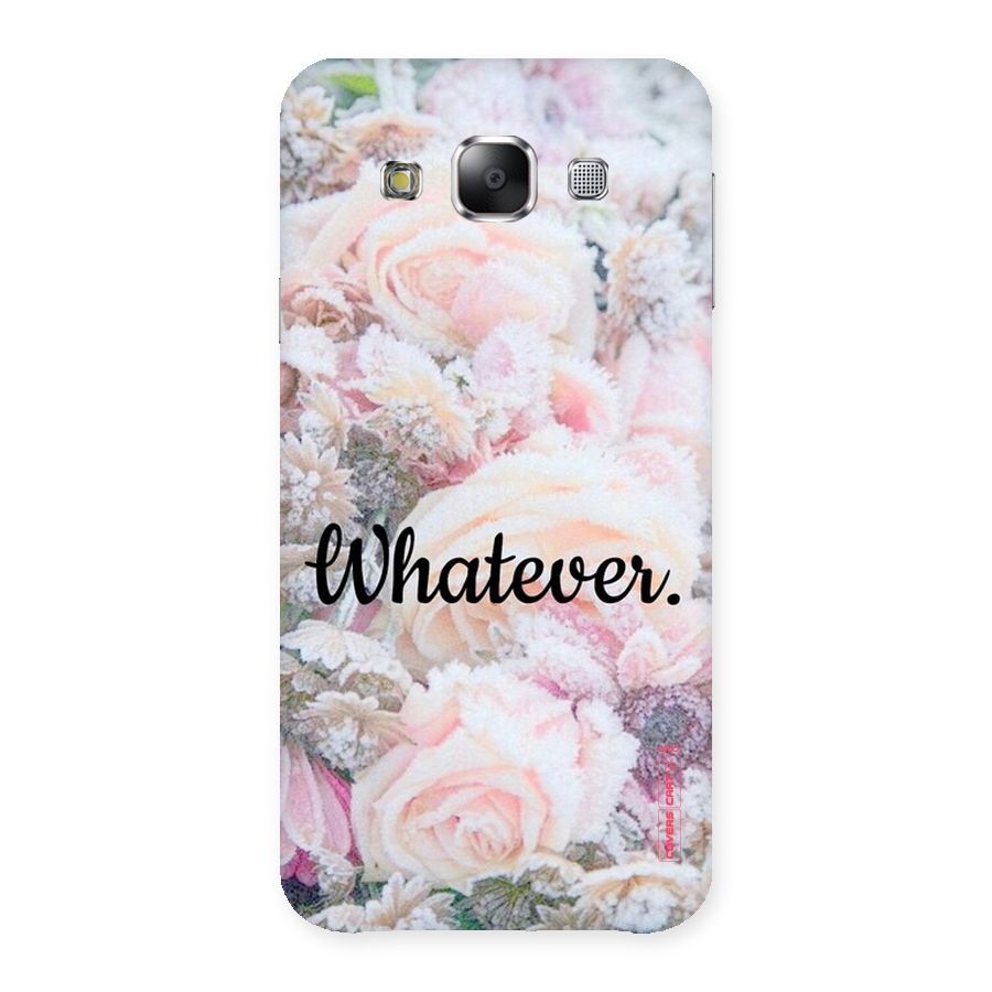 Whatever Back Case for Samsung Galaxy E5