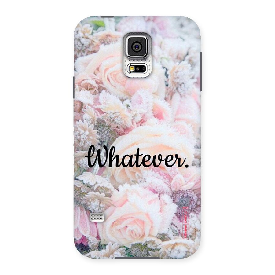 Whatever Back Case for Samsung Galaxy S5