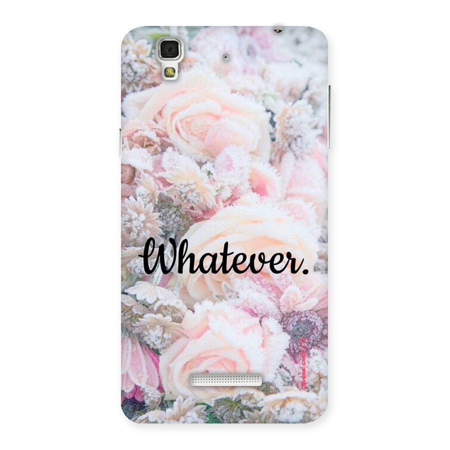 Whatever Back Case for YU Yureka Plus