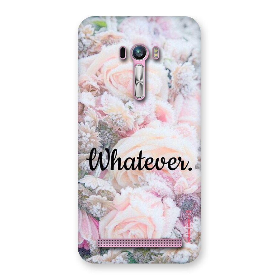 Whatever Back Case for Zenfone Selfie