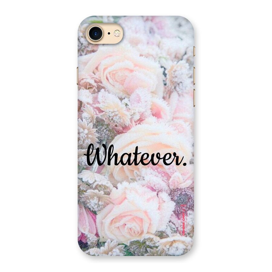 Whatever Back Case for iPhone 7