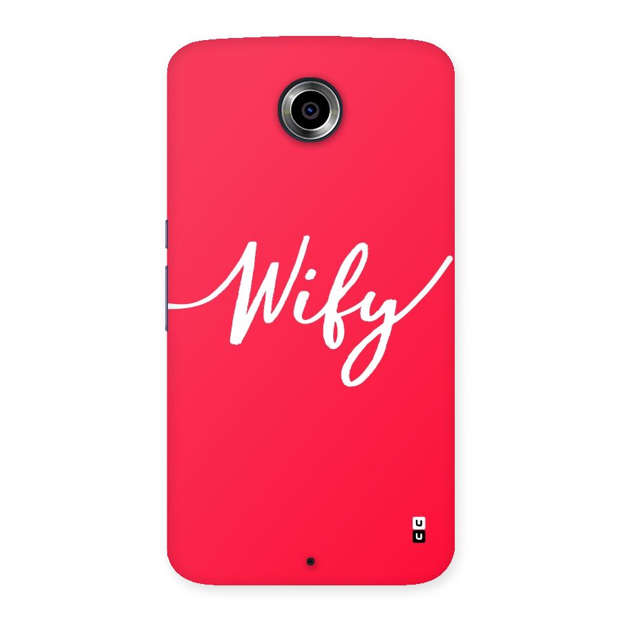 Wify Back Case for Nexsus 6
