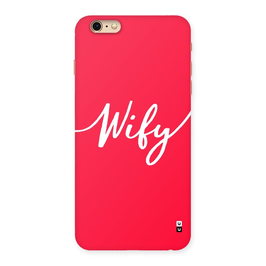Wify Back Case for iPhone 6 Plus 6S Plus