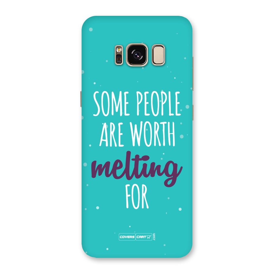Worth Melting For Back Case for Galaxy S8