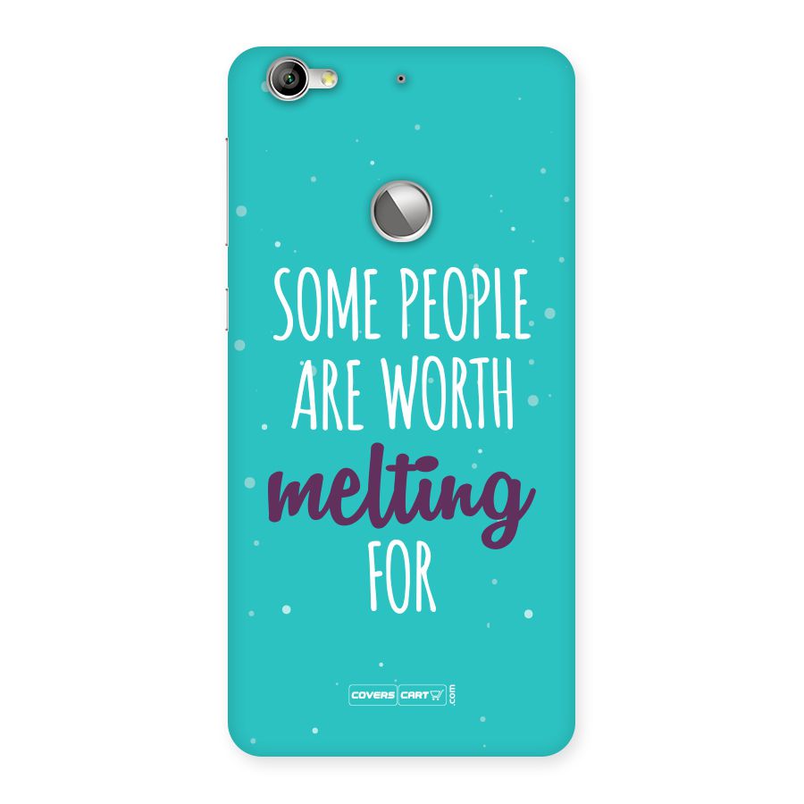Worth Melting For Back Case for LeTV Le 1S