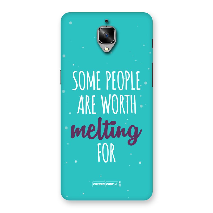 Worth Melting For Back Case for OnePlus 3T