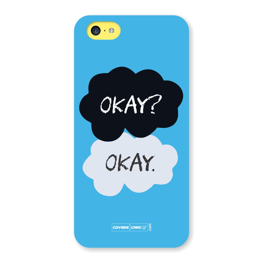 Okay Okay  Back Case for iPhone 5c