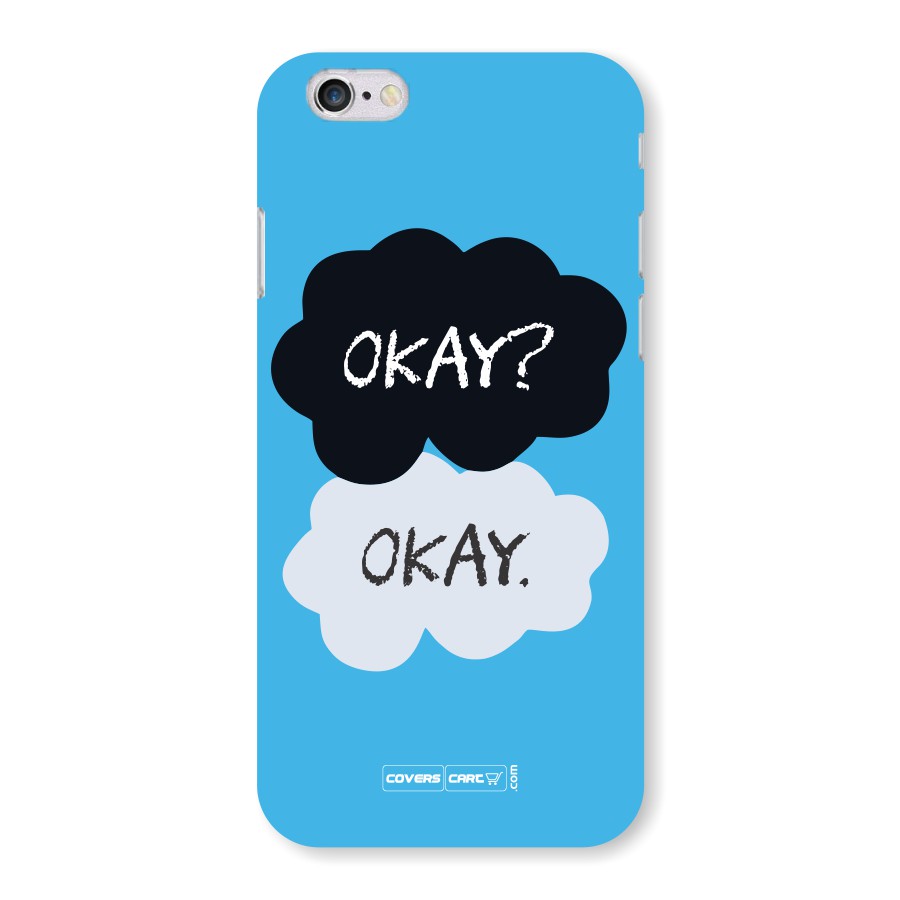Okay Okay  Back Case for iPhone 6