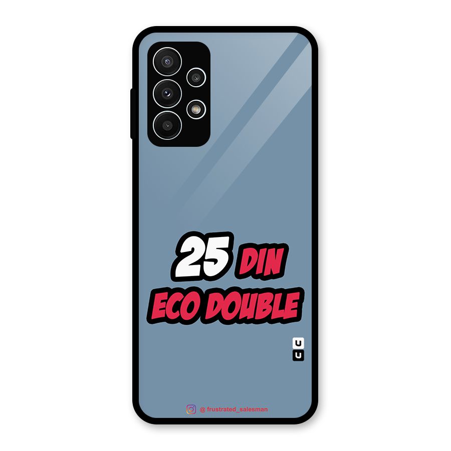 25 Din Eco Double SteelBlue Glass Back Case for Galaxy A23