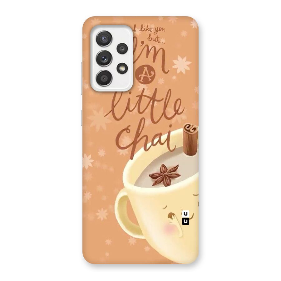 A Little Chai Back Case for Galaxy A52