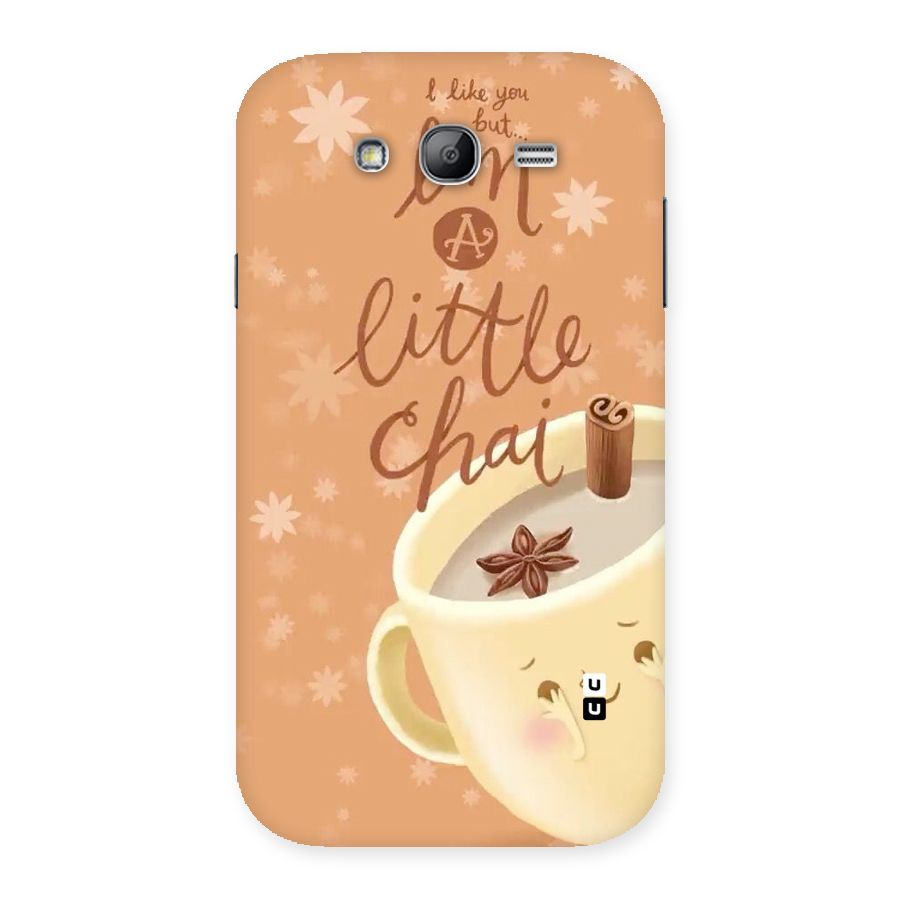 A Little Chai Back Case for Galaxy Grand