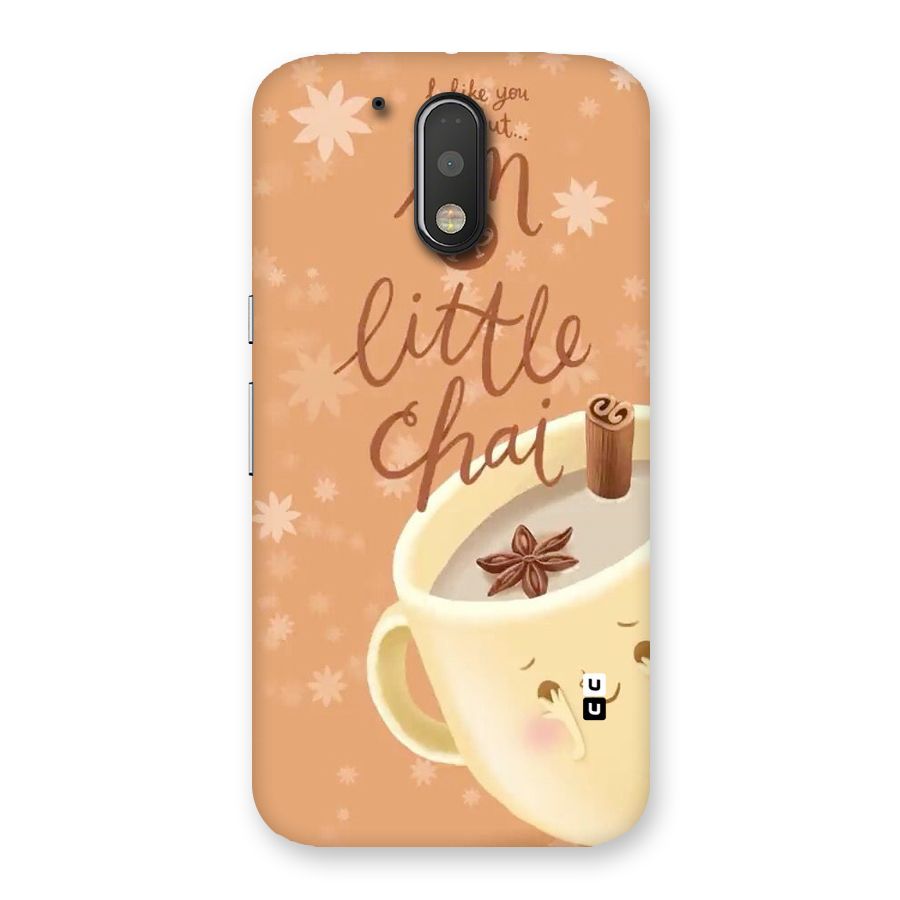 A Little Chai Back Case for Motorola Moto G4