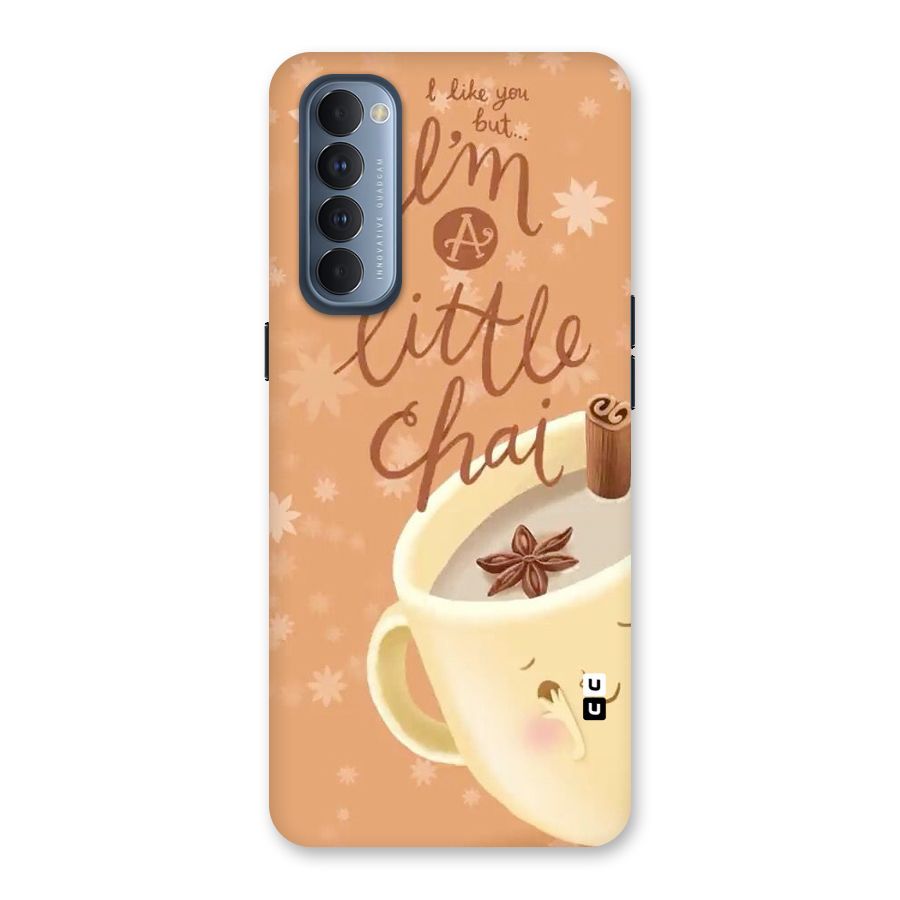 A Little Chai Back Case for Reno4 Pro