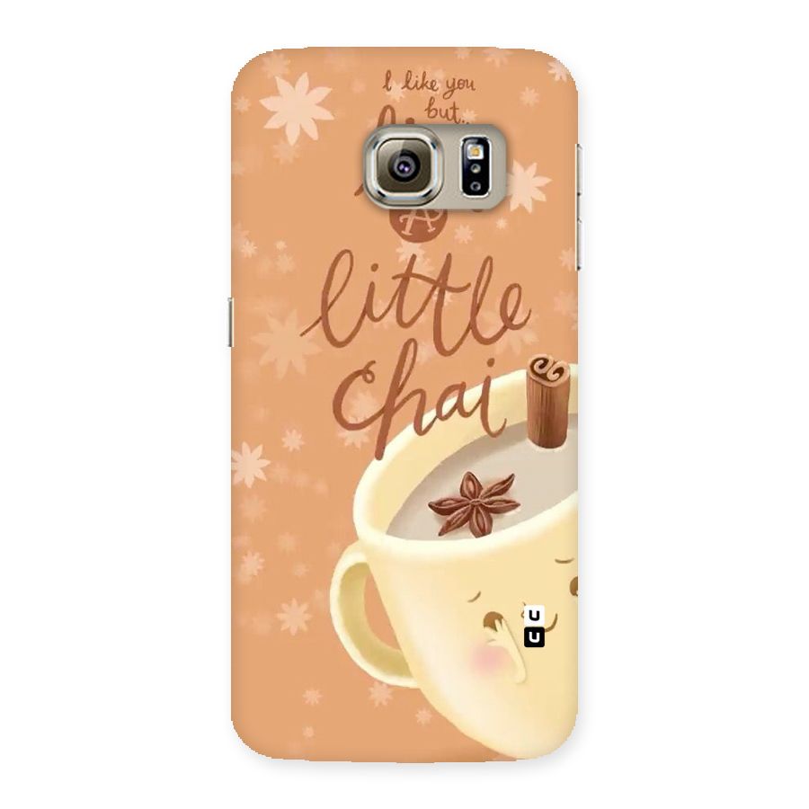 A Little Chai Back Case for Samsung Galaxy S6 Edge