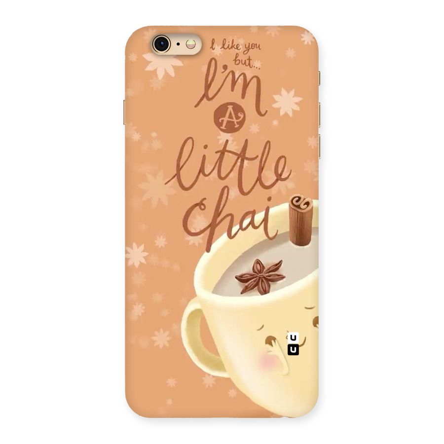 A Little Chai Back Case for iPhone 6 Plus 6S Plus