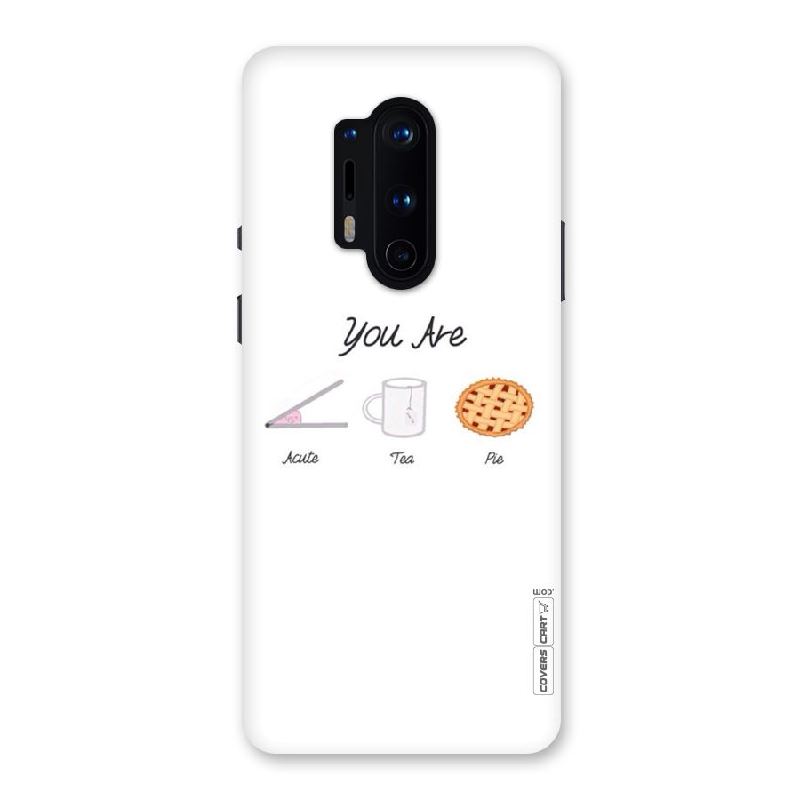 Acute Tea Pie Back Case for OnePlus 8 Pro
