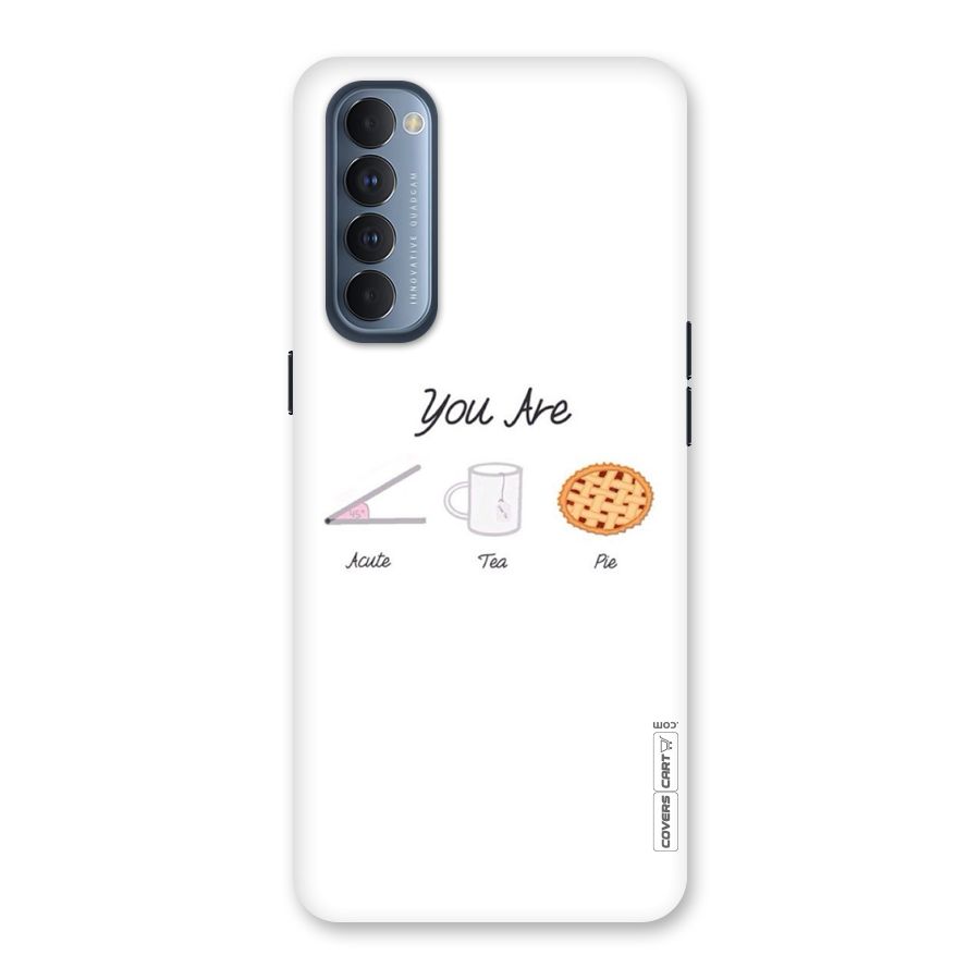 Acute Tea Pie Back Case for Reno4 Pro