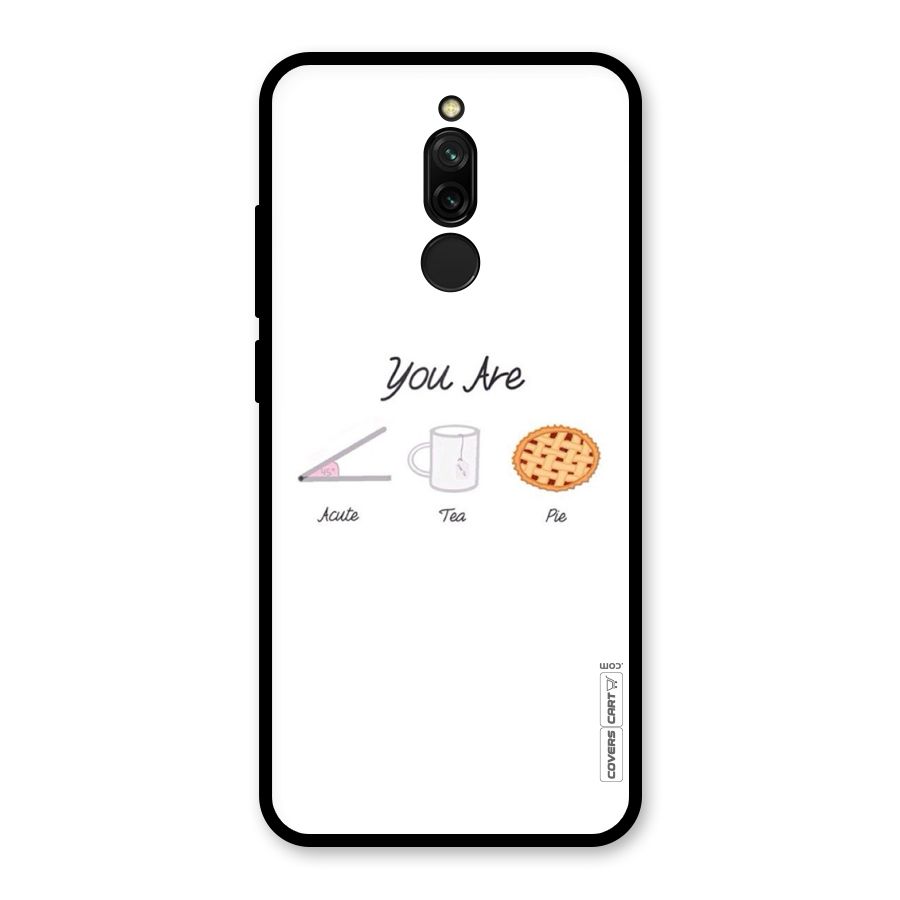 Acute Tea Pie Glass Back Case for Redmi 8
