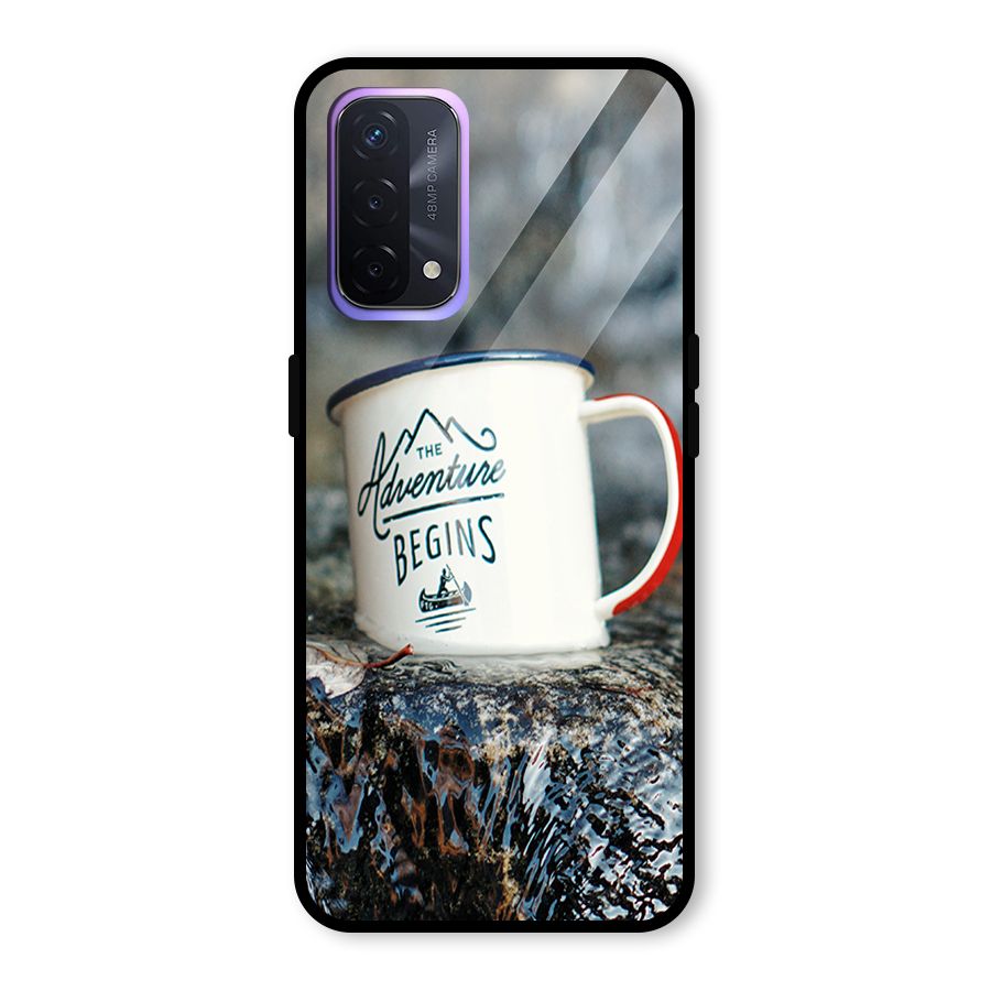 Adventure Begins Glass Back Case for Oppo A74 5G
