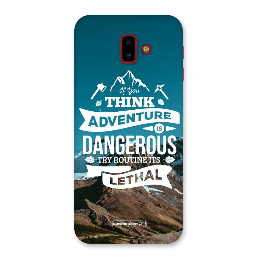 Adventure Dangerous Lethal Back Case for Galaxy J6 Plus