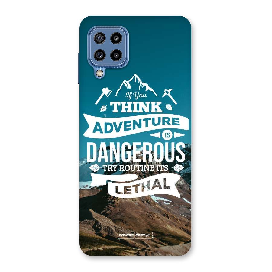 Adventure Dangerous Lethal Back Case for Galaxy M32