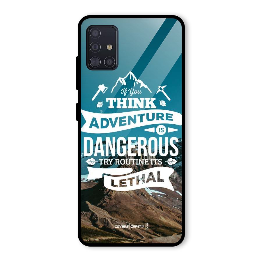 Adventure Dangerous Lethal Glass Back Case for Galaxy A51