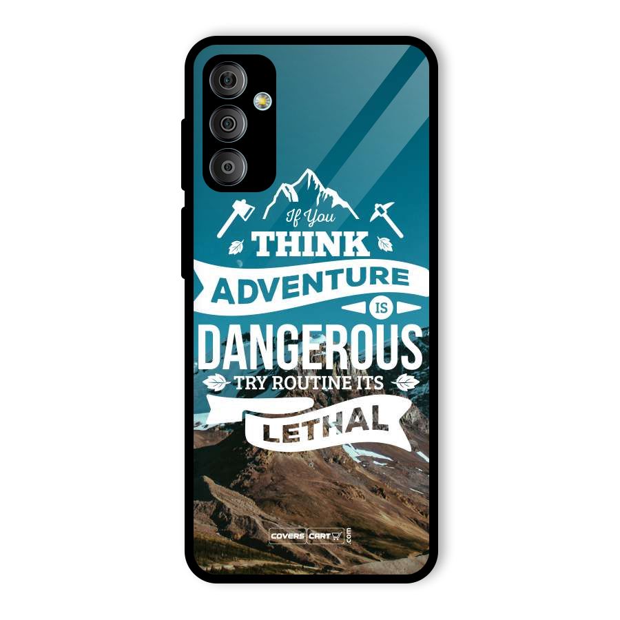 Adventure Dangerous Lethal Glass Back Case for Galaxy F23