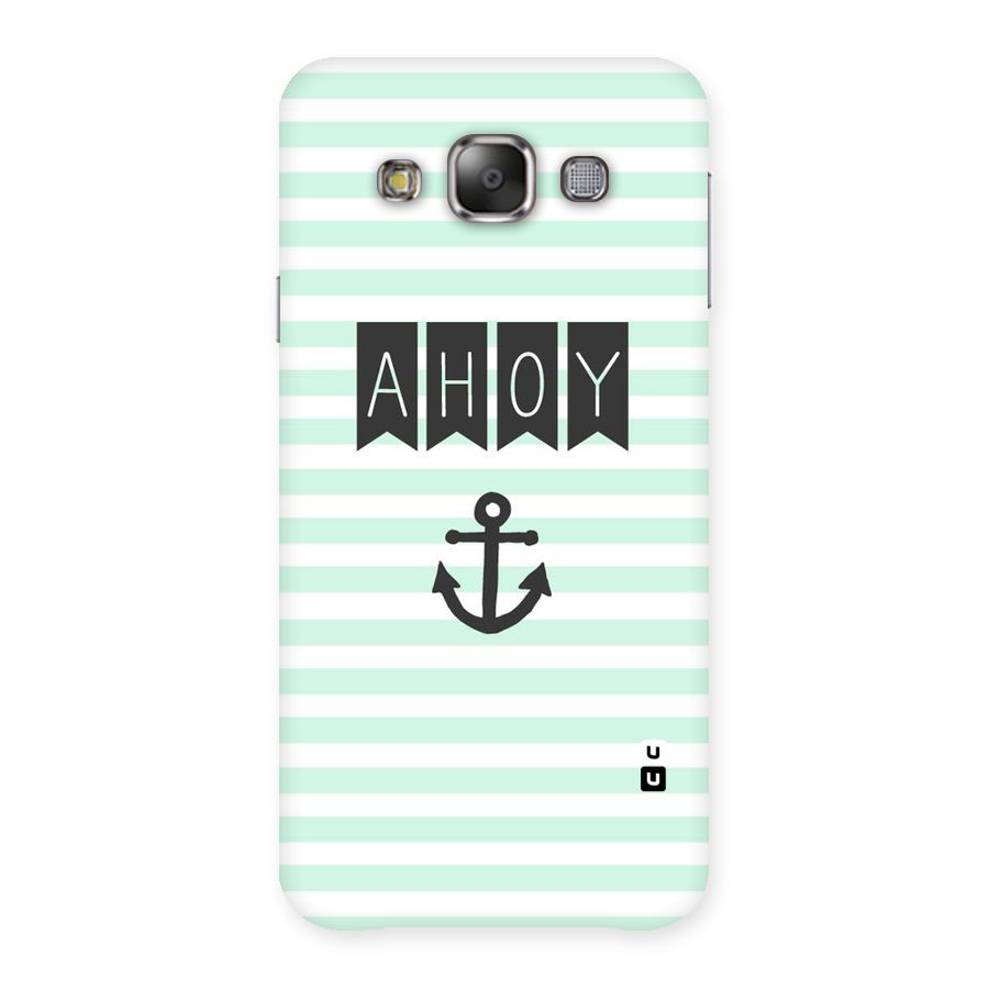 Ahoy Sailor Back Case for Galaxy E7