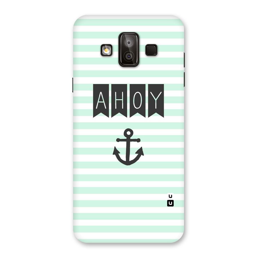 Ahoy Sailor Back Case for Galaxy J7 Duo