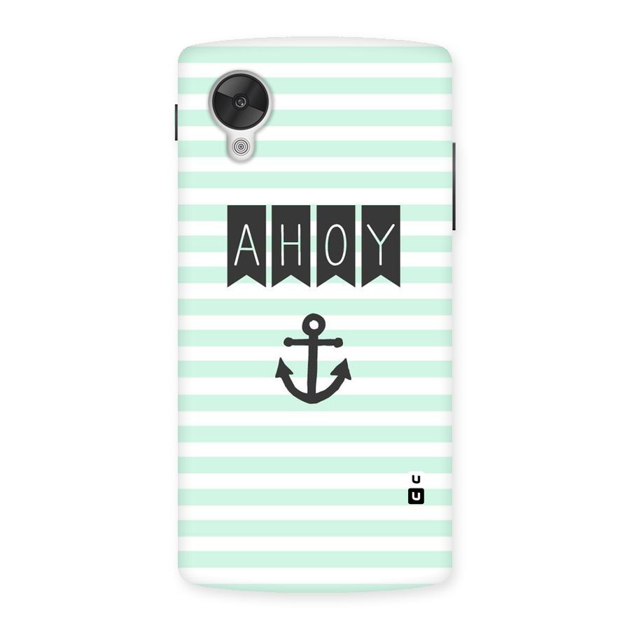 Ahoy Sailor Back Case for Google Nexsus 5