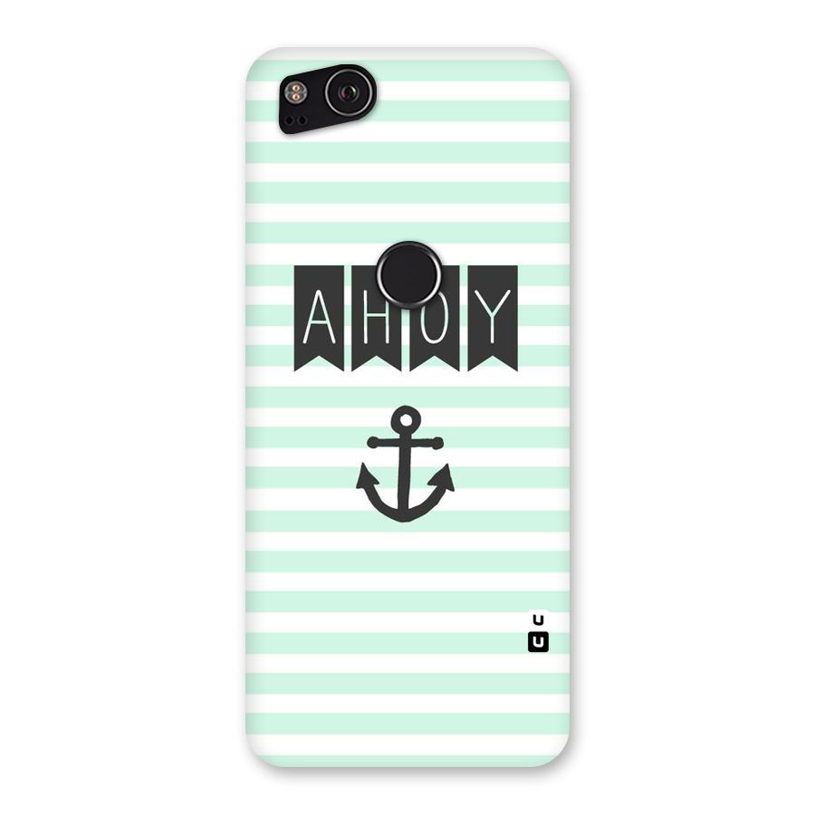 Ahoy Sailor Back Case for Google Pixel 2