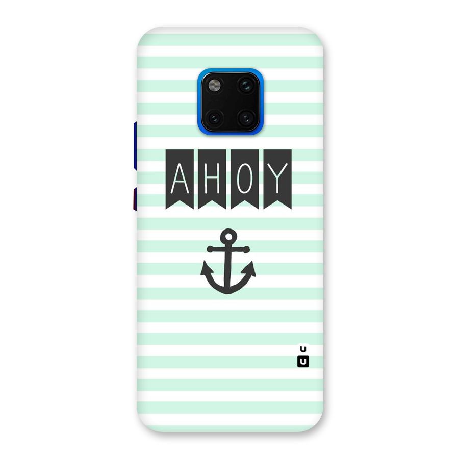 Ahoy Sailor Back Case for Huawei Mate 20 Pro