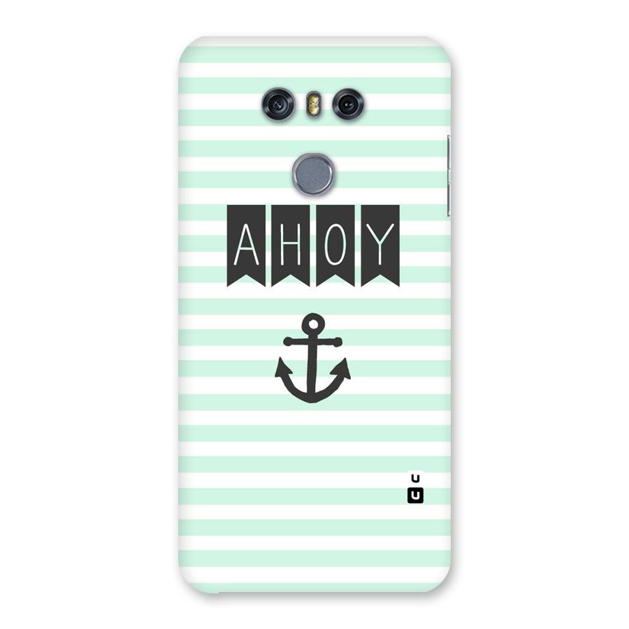 Ahoy Sailor Back Case for LG G6