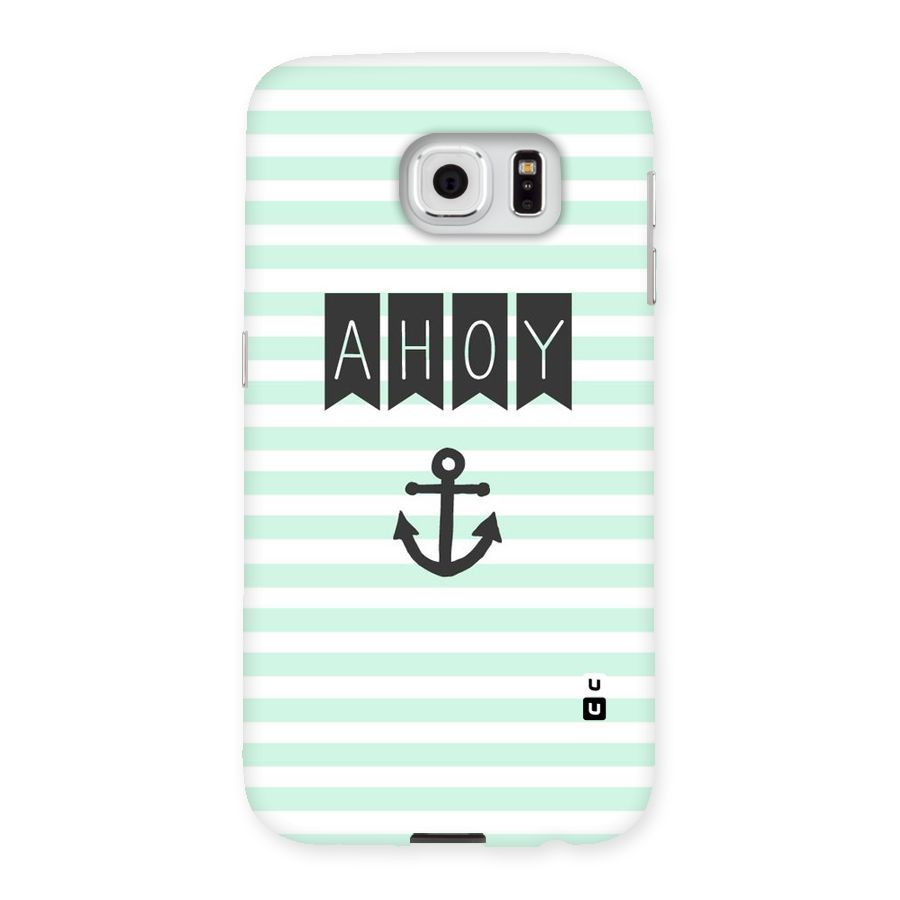 Ahoy Sailor Back Case for Samsung Galaxy S6