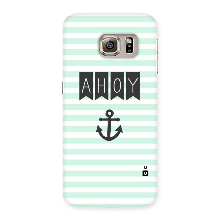 Ahoy Sailor Back Case for Samsung Galaxy S6 Edge