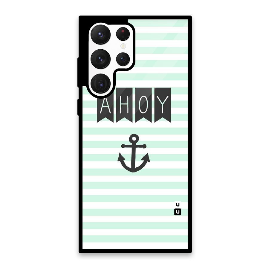 Ahoy Sailor Glass Back Case for Galaxy S22 Ultra 5G