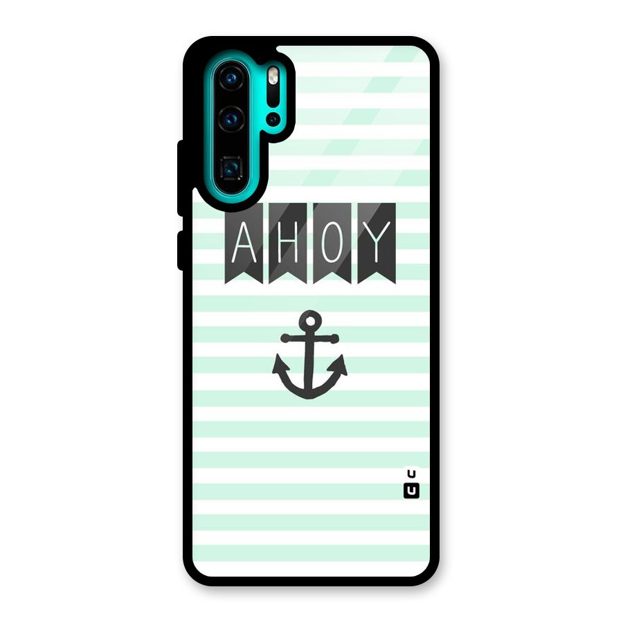 Ahoy Sailor Glass Back Case for Huawei P30 Pro