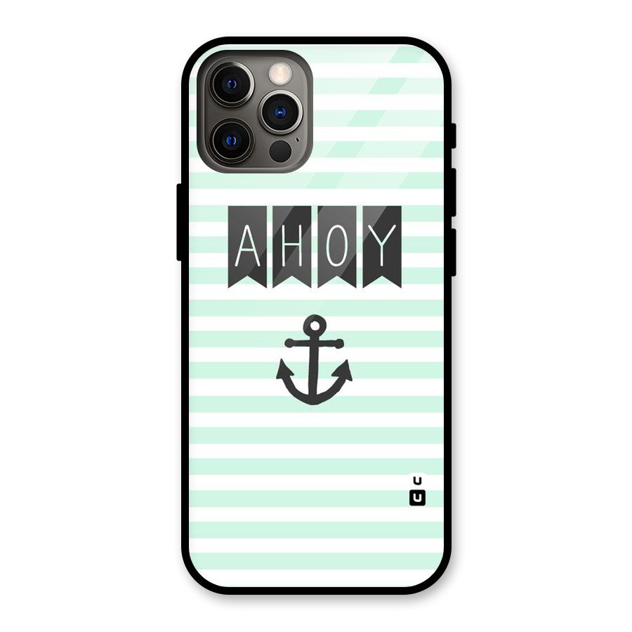 Ahoy Sailor Glass Back Case for iPhone 12 Pro
