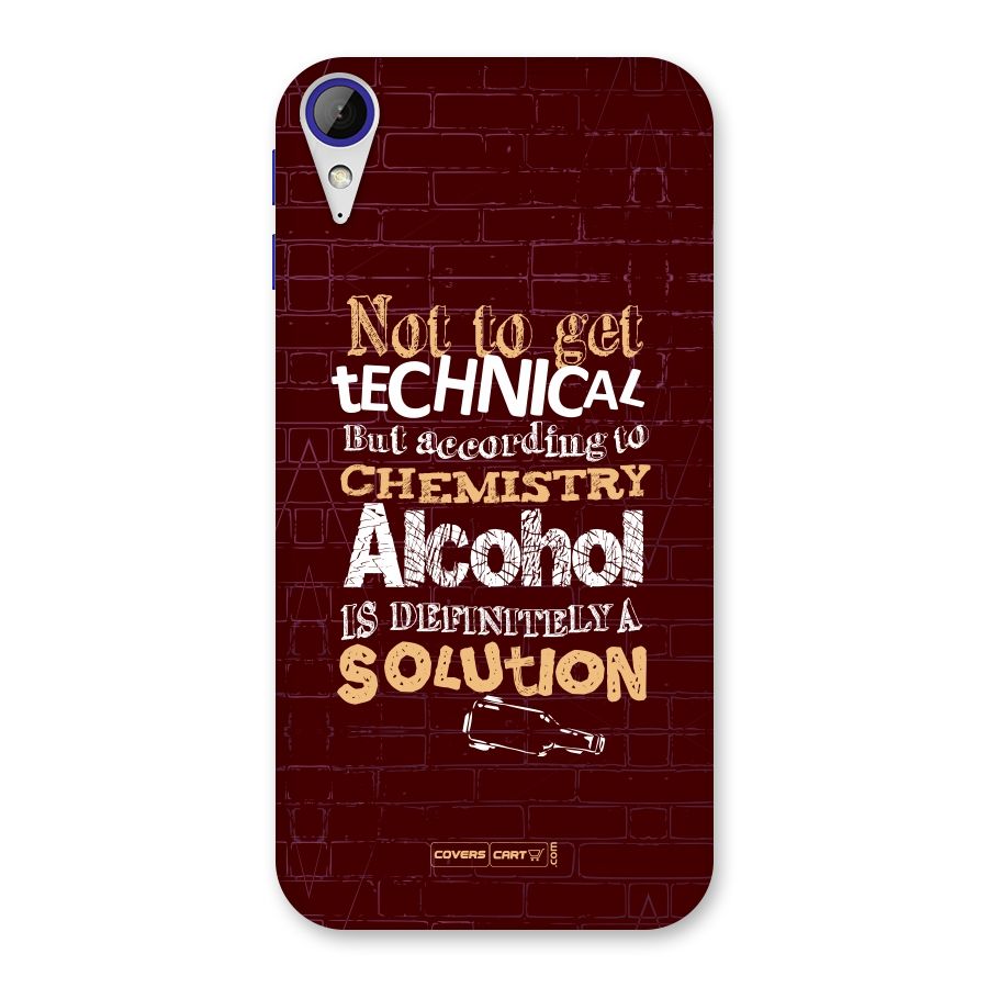 Alcohol is Definitely a Solution Back Case for Desire 830
