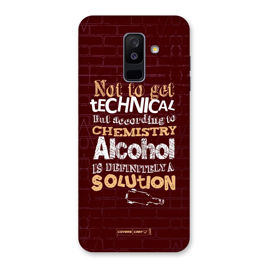 Alcohol is Definitely a Solution Back Case for Galaxy A6 Plus