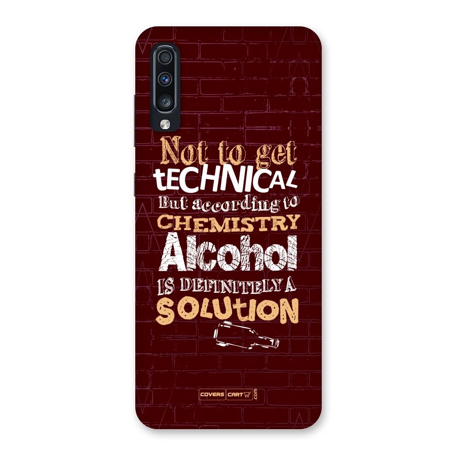 Alcohol is Definitely a Solution Back Case for Galaxy A70