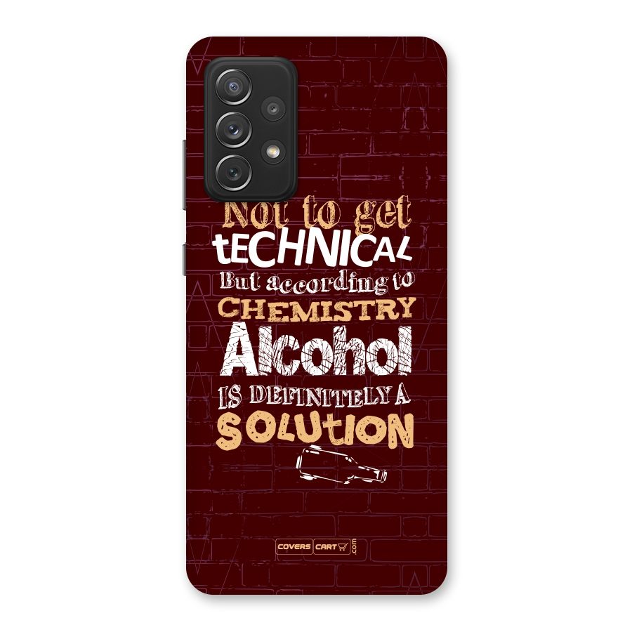 Alcohol is Definitely a Solution Back Case for Galaxy A72