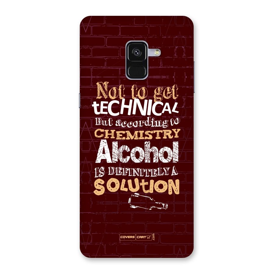 Alcohol is Definitely a Solution Back Case for Galaxy A8 Plus