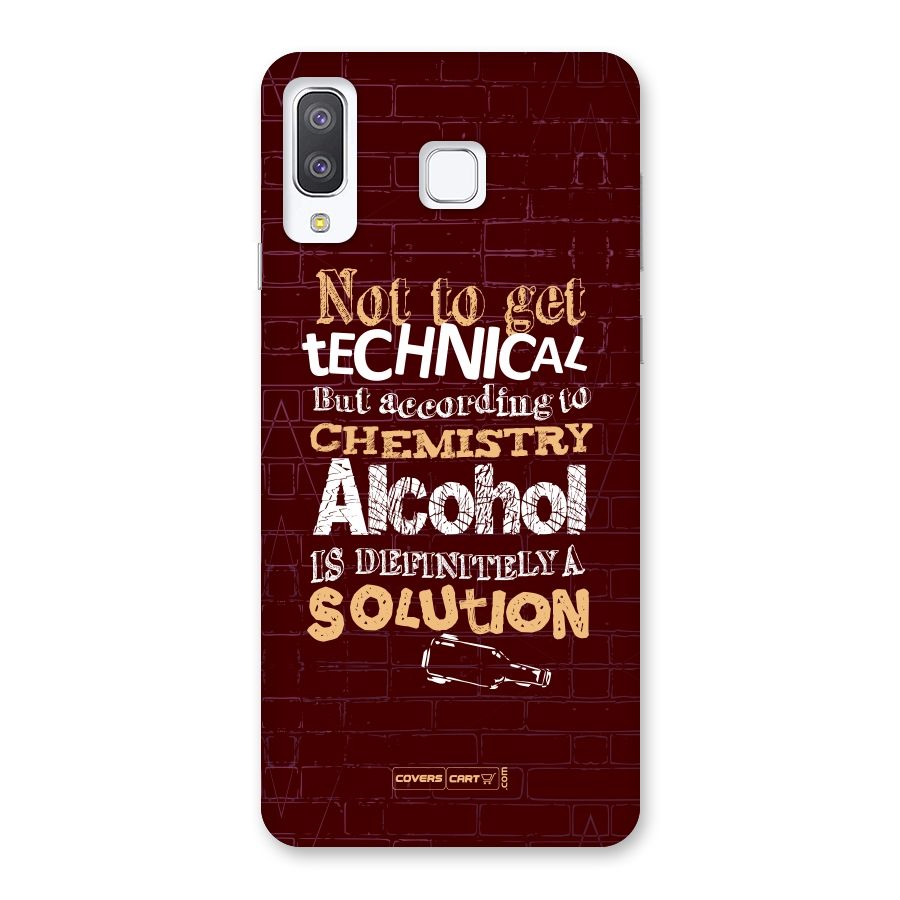 Alcohol is Definitely a Solution Back Case for Galaxy A8 Star