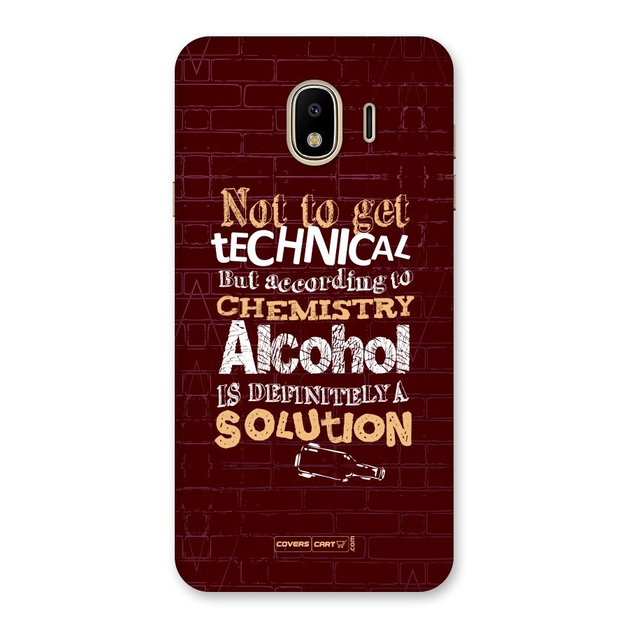 Alcohol is Definitely a Solution Back Case for Galaxy J4
