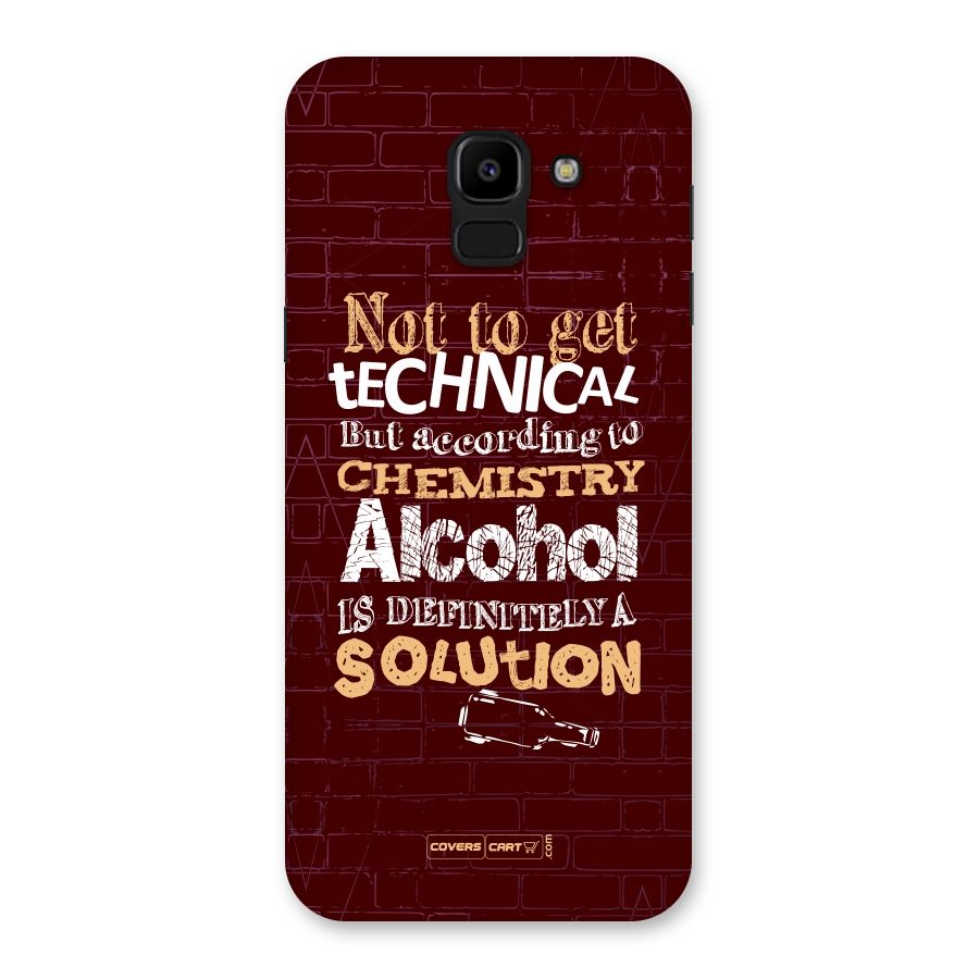 Alcohol is Definitely a Solution Back Case for Galaxy J6