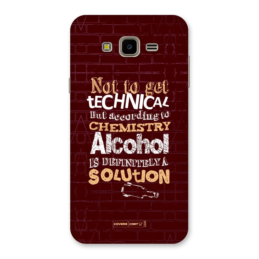 Alcohol is Definitely a Solution Back Case for Galaxy J7 Nxt