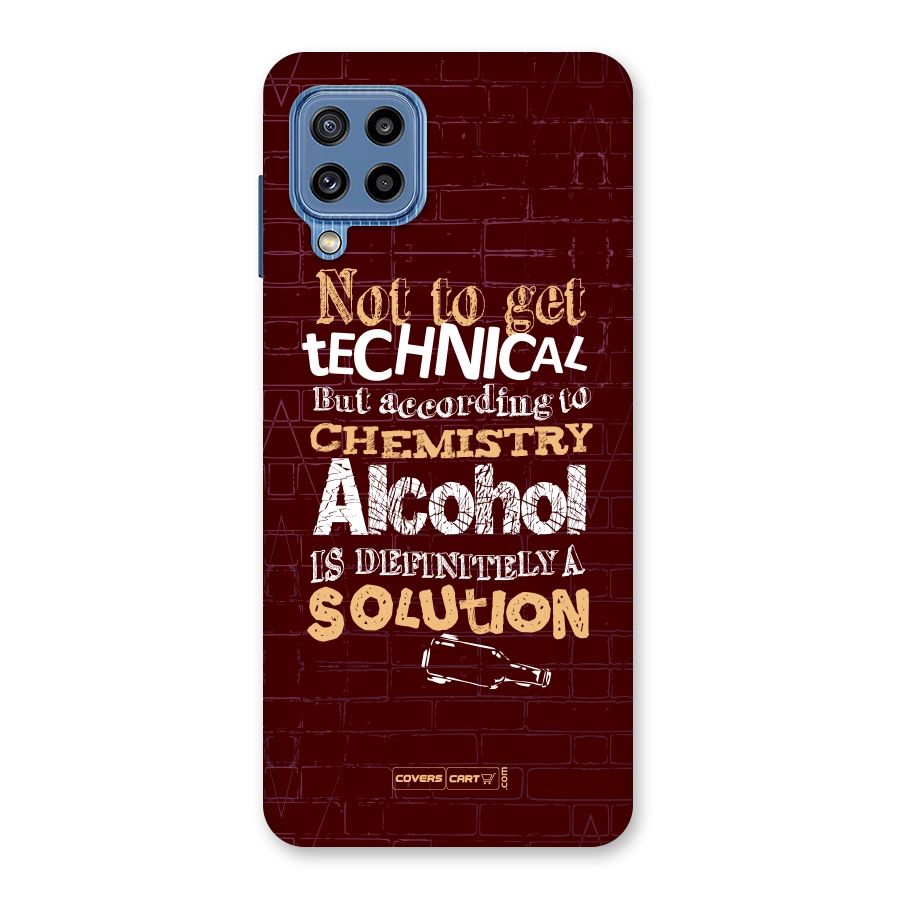 Alcohol is Definitely a Solution Back Case for Galaxy M32