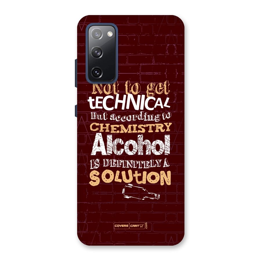 Alcohol is Definitely a Solution Back Case for Galaxy S20 FE