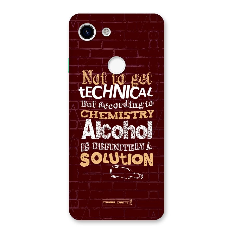 Alcohol is Definitely a Solution Back Case for Google Pixel 3